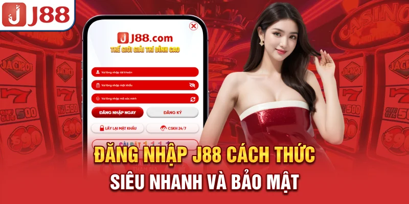 Đăng Nhập J88 - Cách Thức Siêu Nhanh và Bảo Mật 5 Đăng Nhập J88 - Cách Thức Siêu Nhanh và Bảo Mật